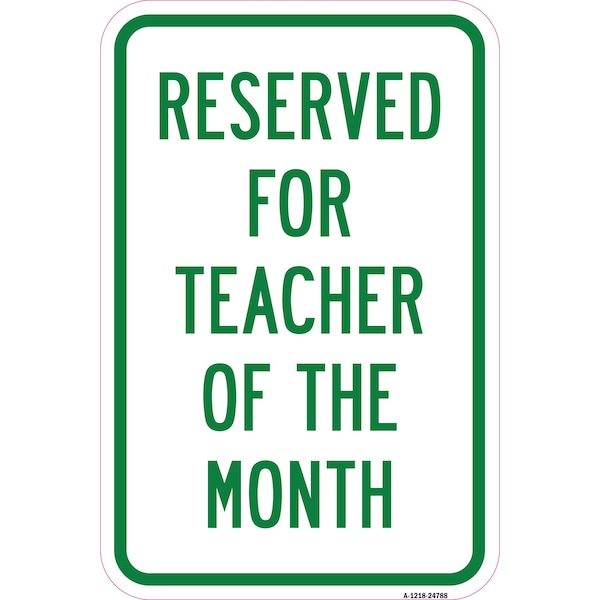 Signmission Reserved For Teacher Of The Month, Heavy-Gauge Aluminum, 12" x 18", A-1218-24788 A-1218-24788 - main